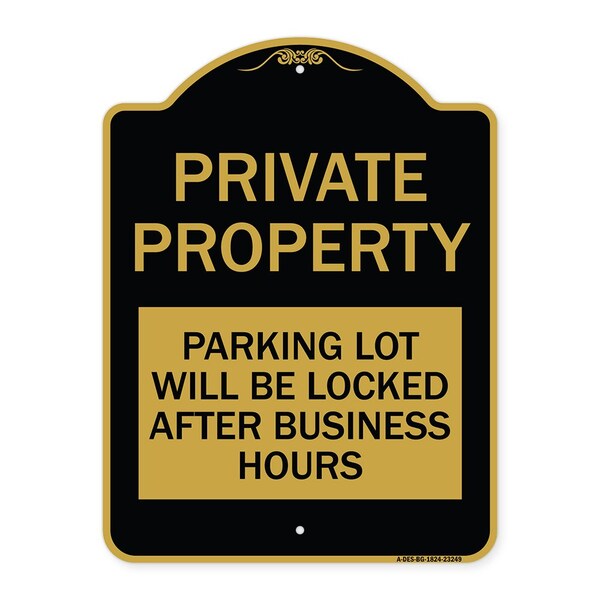 Private Property Parking Lot Locked After Business Hours Heavy-Gauge Alum, 18" x 24", BG-1824-23249